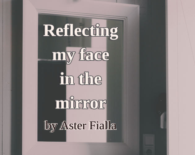 Cover art for Reflecting my face in the mirror